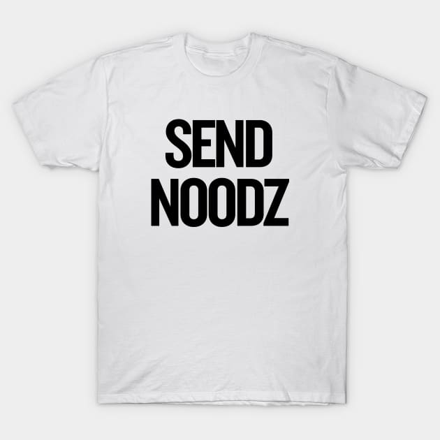 Send Noodz T-Shirt by sergiovarela